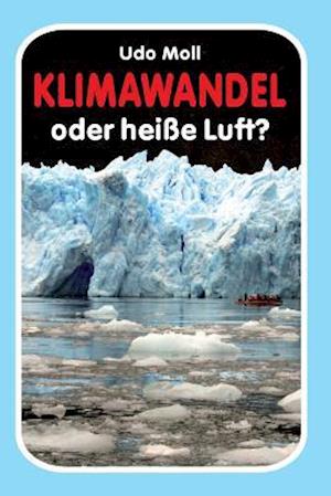 Klimawandel Oder Heisse Luft?