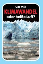 Klimawandel Oder Heisse Luft?