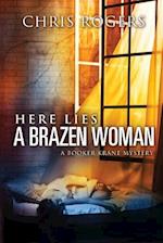 Here Lies a Brazen Woman
