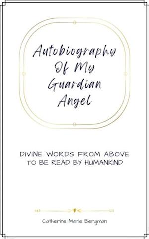 Autobiography of My Guardian Angel