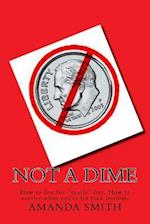 Not a Dime