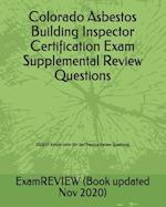 Colorado Asbestos Building Inspector Certification Exam Supplemental Review Questions 2016/17 Edition