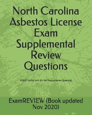 North Carolina Asbestos License Exam Supplemental Review Questions 2016/17 Edition