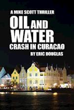 Oil and Water: Crash in Curacao 