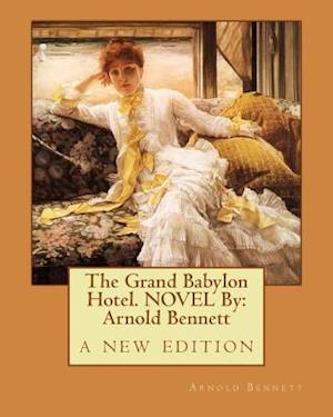 The Grand Babylon Hotel. Novel by