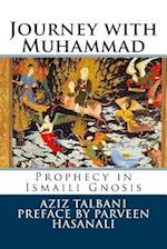 Journey with Muhammad: Prophecy in Ismaili Gnosis 
