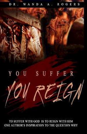 You Suffer You Reign