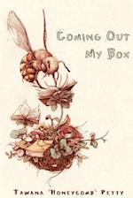 Coming Out My Box