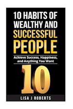10 Habits of Wealthy and Successful People