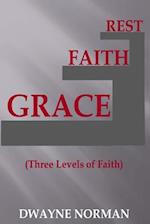 Grace, Faith, Rest