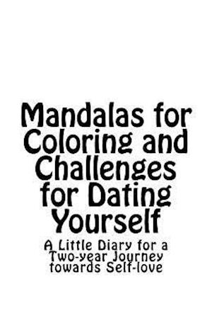 Mandalas for Coloring and Challenges for Dating Yourself