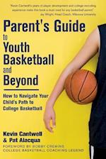 Parent's Guide to Youth Basketball and Beyond