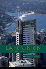 Lake Union: The Public Face of Prosperity: Seattle Downtown Vertical Architecture 