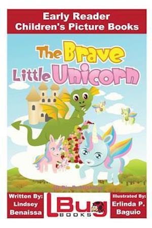 The Brave Little Unicorn - Early Reader - Children's Picture Books