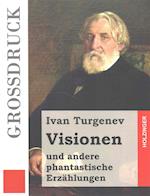 Visionen Und Andere Phantastische Erzählungen (Großdruck)