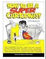 How to be a Super Cartoonist