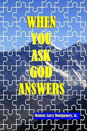 When You Ask God Answers