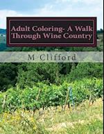 Adult Coloring- A Walk Through Wine Country