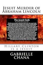 Jesuit Murder of Abraham Lincoln