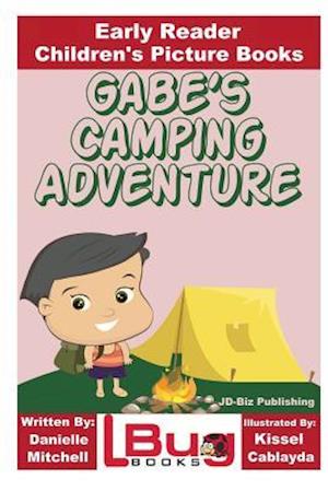 Gabe's Camping Adventure - Early Reader - Children's Picture Books