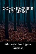 Cómo Escribir Un Libro