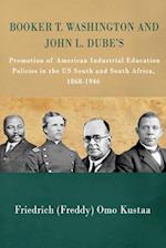 Booker T. Washington and John L. Dube's Promotion of American Industrial Education in the Us South and South Africa