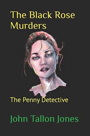 The Black Rose Murders: Penny Detective 10