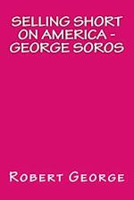 Selling Short on America: George Soros 