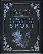 Dr. Chuck Tingle's Complete Guide to Sport