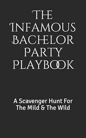 The Infamous Bachelor Party Playbook