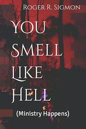 You Smell Like Hell