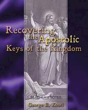 Recovering the Apostolic Keys of the Kingdom