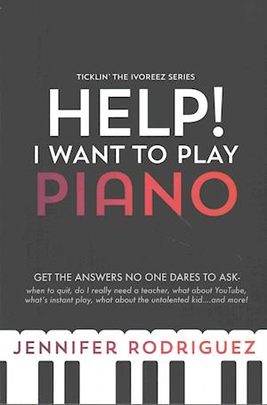 Help! I Want to Play Piano