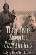 Three Years Among the Comanches