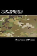 The Infantry Rifle Company FM 3-21.10