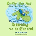 Emily-The-Ant - The Adventure of Learning to Be Careful