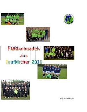Fußballmädels Aus Taufkirchen 2015/2016