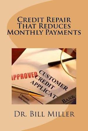 Credit Repair That Reduces Monthly Payments