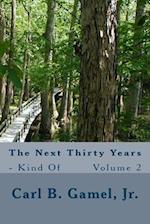 The Next Thirty Years - Kind of