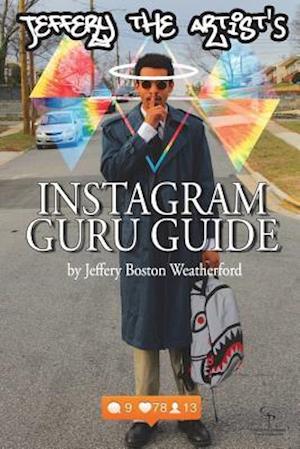 Jeffery the Artist's Instagram Guru Guide