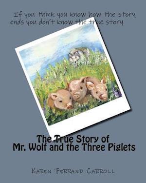 The True Story of Mr. Wolf and the Three Piglets