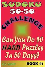 Sudoku 50-50 Challenge Book #1 Hard