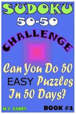 Sudoku 50-50 Challenge Book#2 Easy