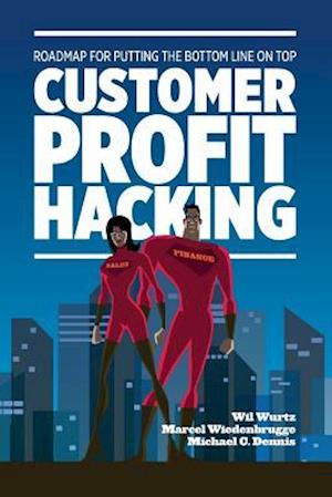 Customer Profit Hacking