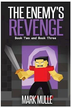 The Enemy's Revenge, Book Two and Book Three