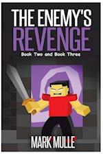 The Enemy's Revenge, Book Two and Book Three