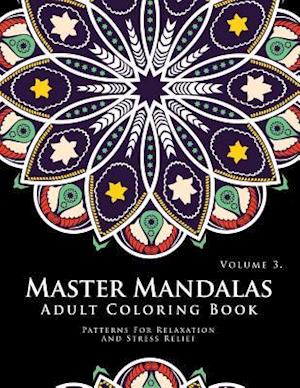 Master Mandala Adult Coloring Book Volume 3