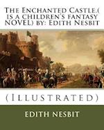 The Enchanted Castle.( Is a Children's Fantasy Novel) by