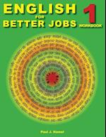 English for Better Jobs 1: Language for Working and Living 