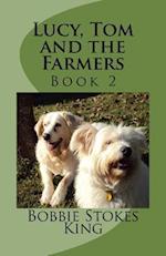 Lucy, Tom and the Farmers